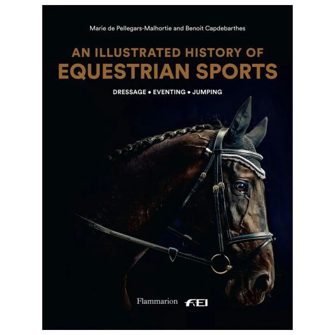 DEPORTE - AN ILLUSTRATED HISTORY OF EQUESTRIAN SPORTS, TH1369, NEW MAGS